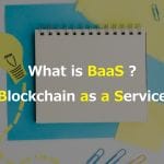 BaaS（Blockchain as a Service）とは何か？分かりやすく解説